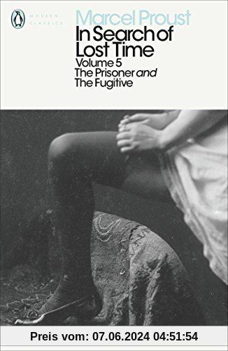 In Search of Lost Time: The Prisoner and the Fugitive (Penguin Modern Classics)